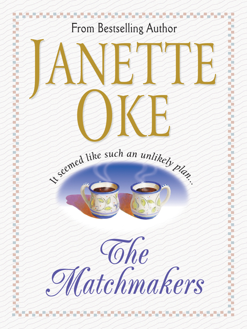 Title details for The Matchmakers by Janette Oke - Wait list